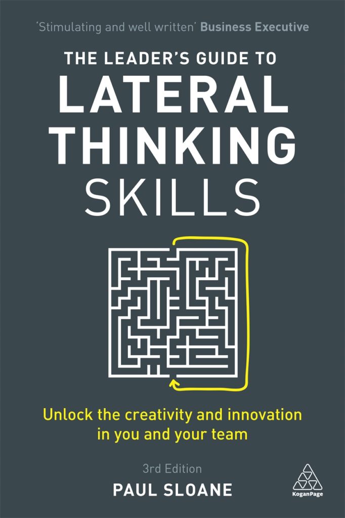 The Leader’s Guide to Lateral Thinking Skills